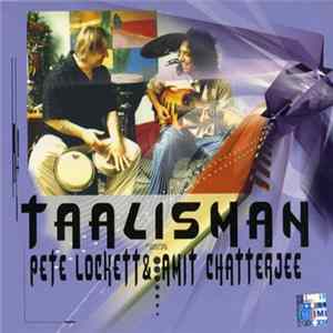 FLAC Pete Lockett & Amit Chatterjee - Taalisman