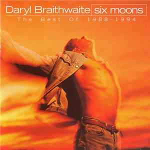 FLAC Daryl Braithwaite - Six Moons - The Best Of 1988-1994