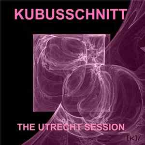 FLAC Kubusschnitt - The Utrecht Session