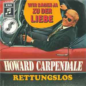 FLAC Howard Carpendale - Wir Sagen Ja Zu Der Liebe
