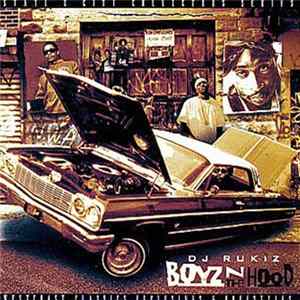 FLAC DJ Rukiz - Boyz N The Hood (Westcoast Classics, Exclusives, And Freestyles)