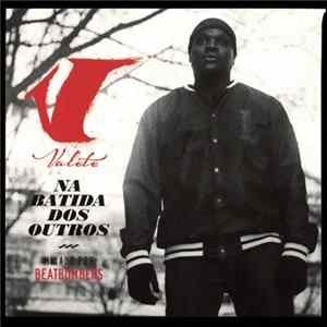 FLAC Valete - Na Batida Dos Outros