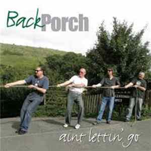 FLAC Back Porch - Ain't Lettin' Go