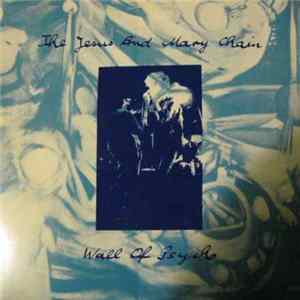 FLAC The Jesus And Mary Chain - Wall Of Psycho