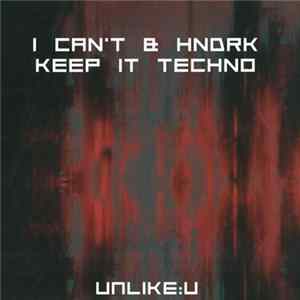 FLAC I Can't & HNDRK - Keep It Techno