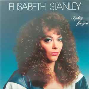 FLAC Elisabeth Stanley - I Play For You