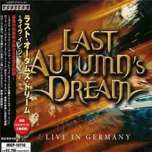 FLAC Last Autumn's Dream = ラスト・オータムズ・ドリーム - Live In Germany = ライヴ・イン・ジャーマニー