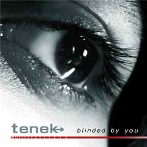 FLAC Tenek - Blinded By You