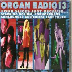 FLAC Various - Organ Radio 13 Four Slices Just Because...