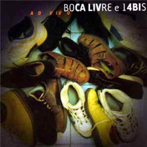 FLAC Boca Livre e 14 Bis - Ao Vivo