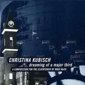 FLAC Christina Kubisch - Dreaming Of A Major Third (A Composition For The Clocktower Of Mass MoCA)