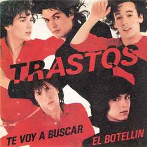 FLAC Trastos - Te Voy A Buscar / El Botellin
