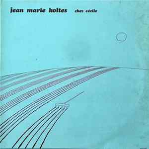 FLAC Jean Marie Koltes ET Nicole Mouton - Chez Cécile