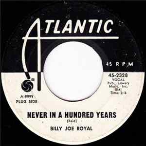 FLAC Billy Joe Royal - Never In A Hundred Years / We Haven't A Moment To Lose