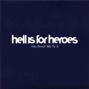 FLAC Hell Is For Heroes - You Drove Me To It
