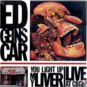 FLAC Ed Gein's Car - You Light Up My Liver (Live At CBGB!)