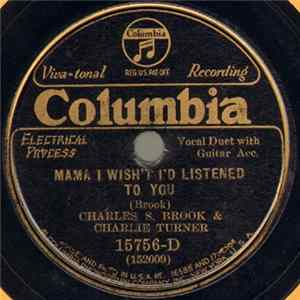 FLAC Charles S. Brook & Charlie Turner - Mama I Wish't I'd Listened To You / Will You Love Me When I'm Old