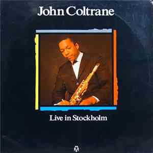 FLAC John Coltrane - Live In Stockholm