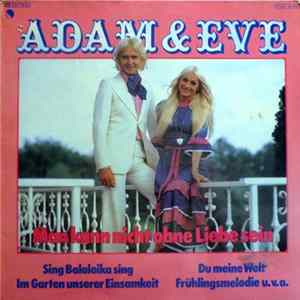 FLAC Adam & Eve - Man Kann Nicht Ohne Liebe Sein