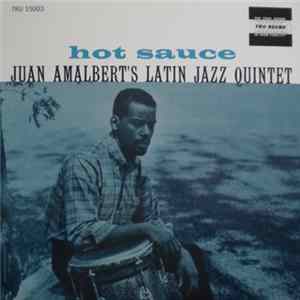 FLAC Juan Amalbert's Latin Jazz Quintet - Hot Sauce