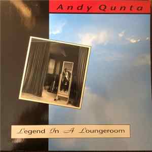 FLAC Andy Qunta - Legend In A Loungeroom