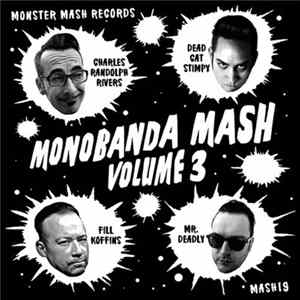 FLAC Deadcat Stimpy, Charles Randolph Rivers Slim Rhythm Revue, Mr. Deadly One Bad Band, Fill Koffins - Monobanda Mash Vol.3