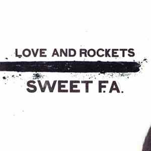 FLAC Love And Rockets - Sweet F.A.