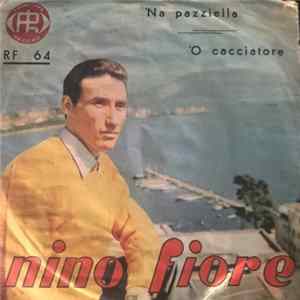 FLAC Nino Fiore - 'Na Pazziella / 'O Cacciatore