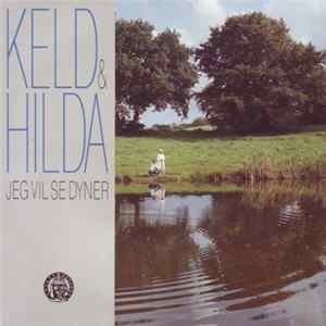 FLAC Keld & Hilda - Jeg Vil Se Dyner