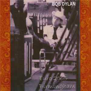 FLAC Bob Dylan - Euro 2005 Birmingham