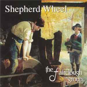 FLAC The Fairclough Group - Shepherd Wheel