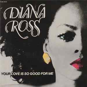 FLAC Diana Ross - Your Love Is So Good For Me / Baby It's Me