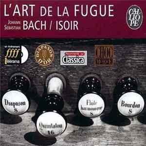 FLAC Johann Sebastian Bach - André Isoir - L'Art De La Fugue
