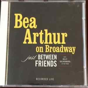 FLAC Beatrice Arthur - On Broadway: Just Between Friends [Live]