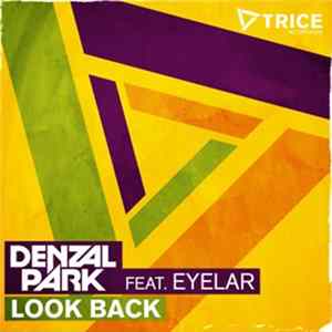 FLAC Denzal Park Feat. Eyelar - Look Back