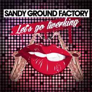 FLAC Sandy Ground Factory - Let'S Go Twerking