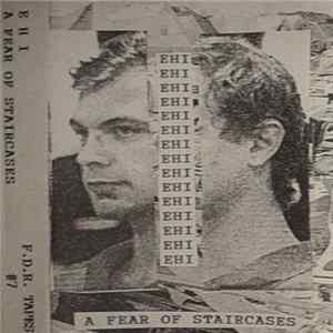 FLAC EHI - A Fear Of Staircases