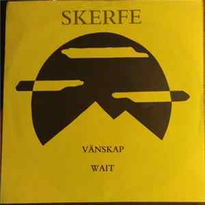 FLAC Skerfe - Vänskap / Wait