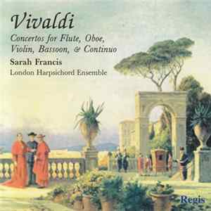 FLAC Sarah Francis, London Harpsichord Ensemble, Vivaldi - Concertos For Flute, Oboe, Violin, Bassoon And Continuo