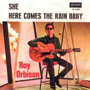 FLAC Roy Orbison - She / Here Comes The Rain Baby