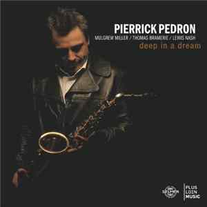 FLAC Pierrick Pédron - Deep In A Dream
