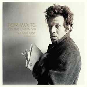 FLAC Tom Waits - On The Line In '89 Volume One