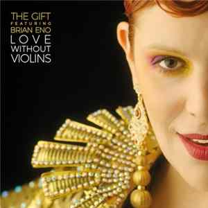 FLAC The Gift Featuring Brian Eno - Love Without Violins
