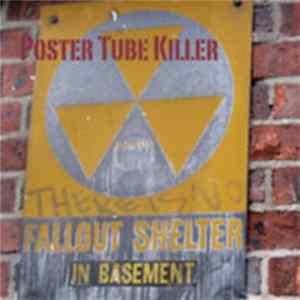 FLAC Poster Tube Killer - There Is No Fallout Shelter In Basement