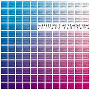 FLAC Kentaro Takizawa - Impressive Time Remixes EP01