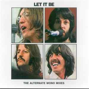 FLAC The Beatles - Let It Be The Alternate Mono Mixes