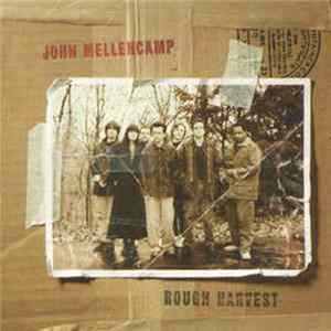FLAC John Mellencamp - Rough Harvest