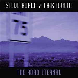 FLAC Steve Roach / Erik Wøllo - The Road Eternal