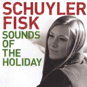 FLAC Schuyler Fisk - Sounds Of The Holiday