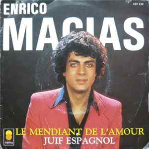 FLAC Enrico Macias - Le Mendiant De L'Amour / Juif Espagnol
